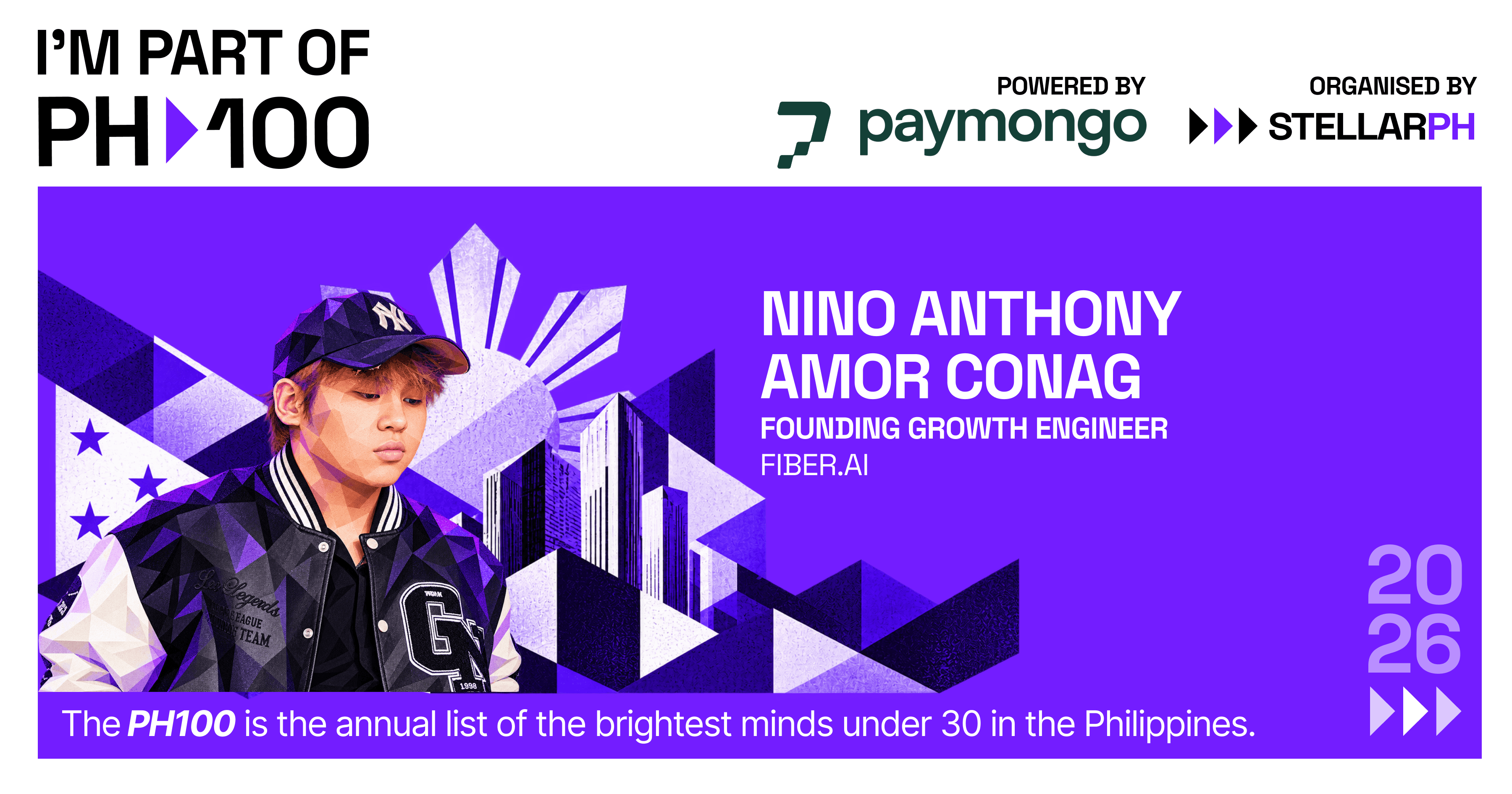 Official PH100 2026 selection artwork featuring Nino Anthony Amor Conag, Founding Growth Engineer at Fiber AI, with PH100, StellarPH, and PayMongo marks